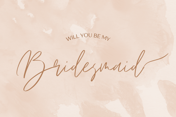 Will you be my Bridesmaid