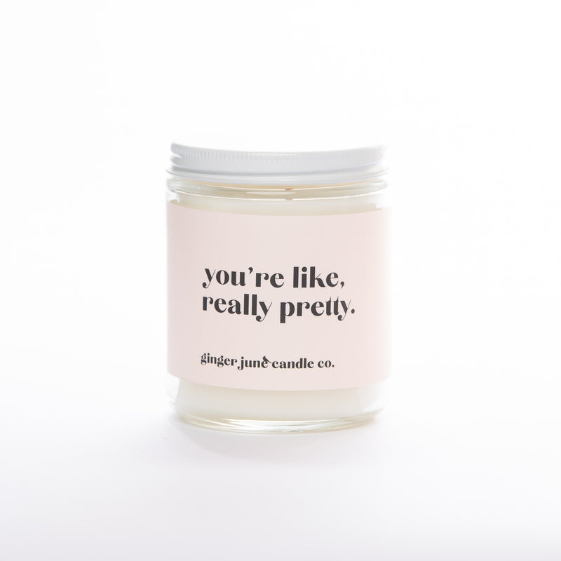 Ginger June Candle Co You're Like Really Pretty Non Toxic Soy candle, confete party, valentine's day candle, gifts for girlfriend, cool valentine's day gifts, valentine's day candles
